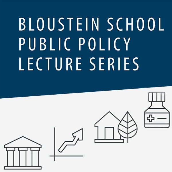 Bloustein School launches Trenton Public Policy Lecture Series Edward