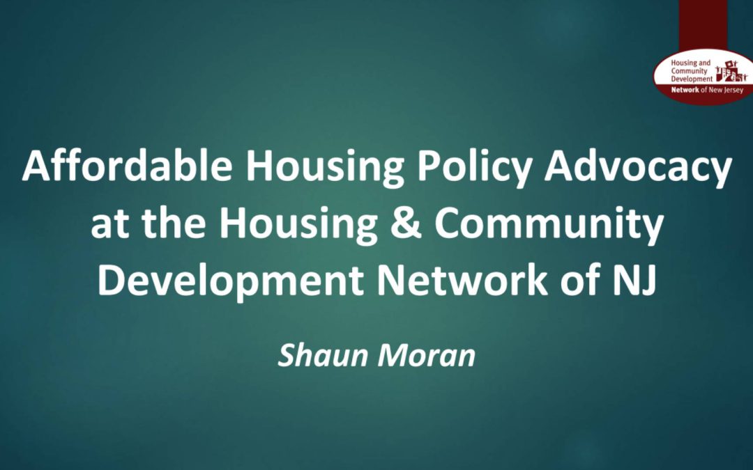 Affordable Housing Policy Advocacy at the Housing & Community Development Network of NJ
