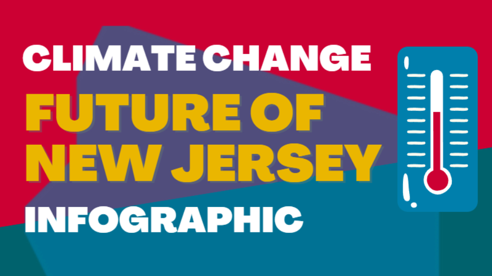 Infographic Climate Change Future of New Jersey Edward J