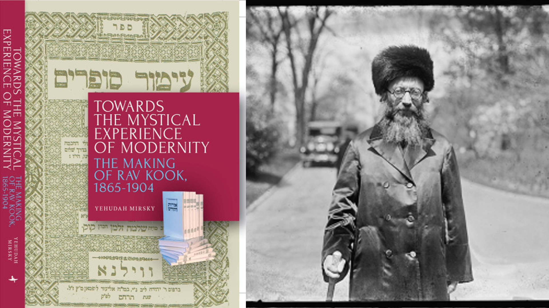 Mystical Zionism's Surprising Origins: Rav Kook's Early Decades