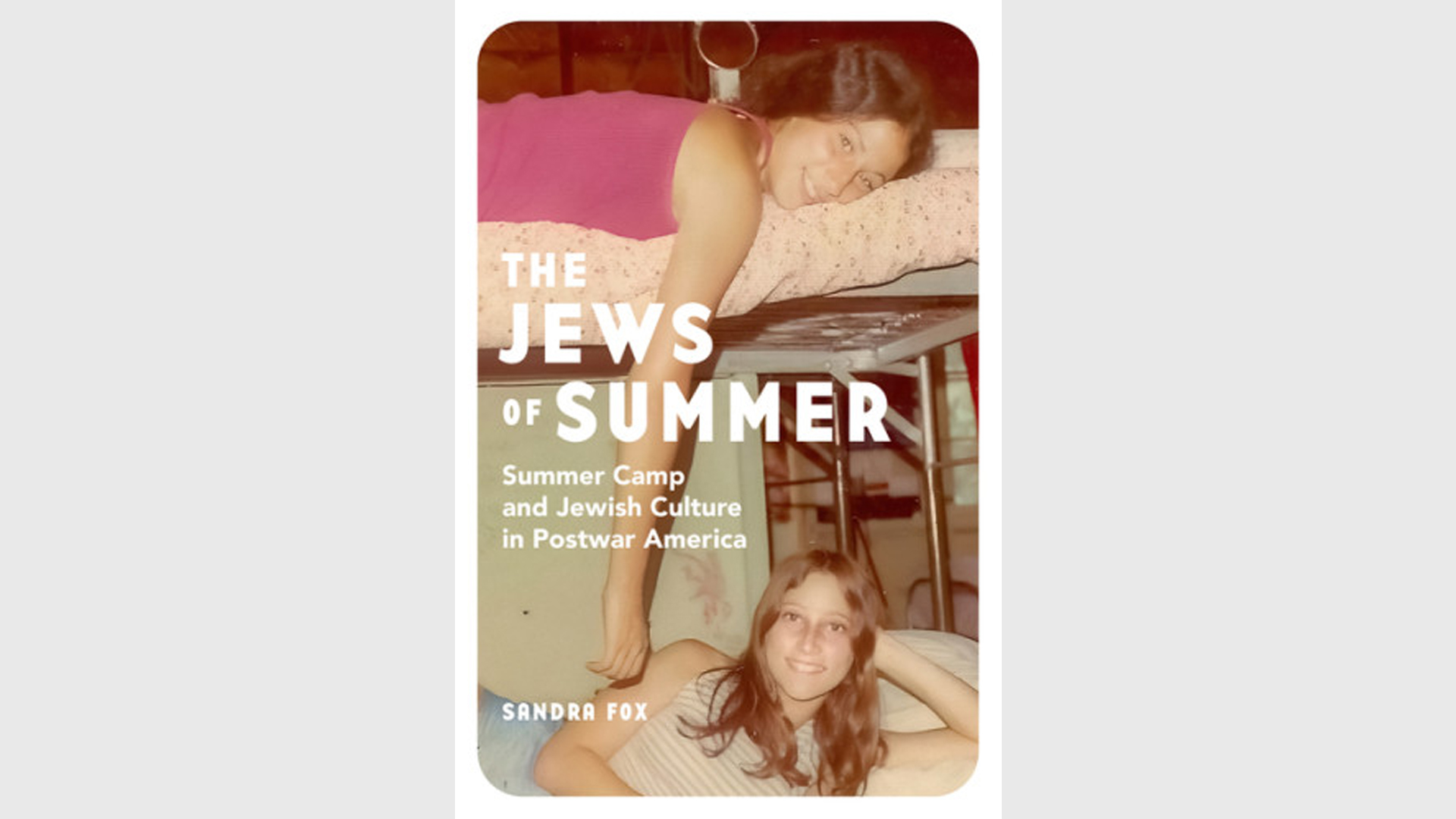 Jews by Nature: Summer Camp, Youth, and American Jewish Culture