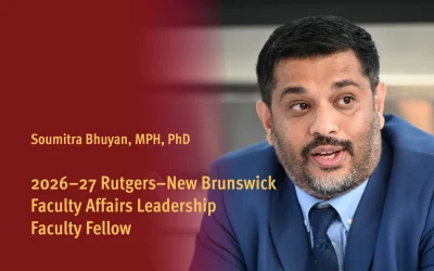 Bhuyan Named 2026-27 Rutgers–New Brunswick Faculty Affairs Leadership Faculty Fellow