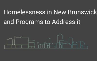 Homelessness in New Brunswick and Programs to Address It