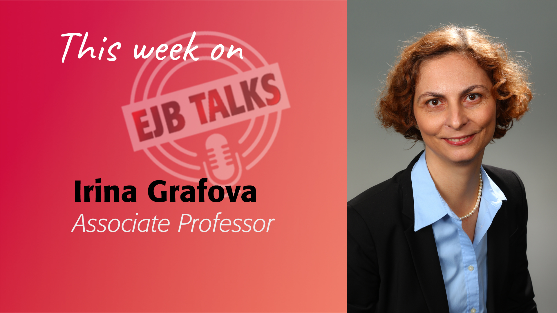 EJB Talks with Irina Grafova