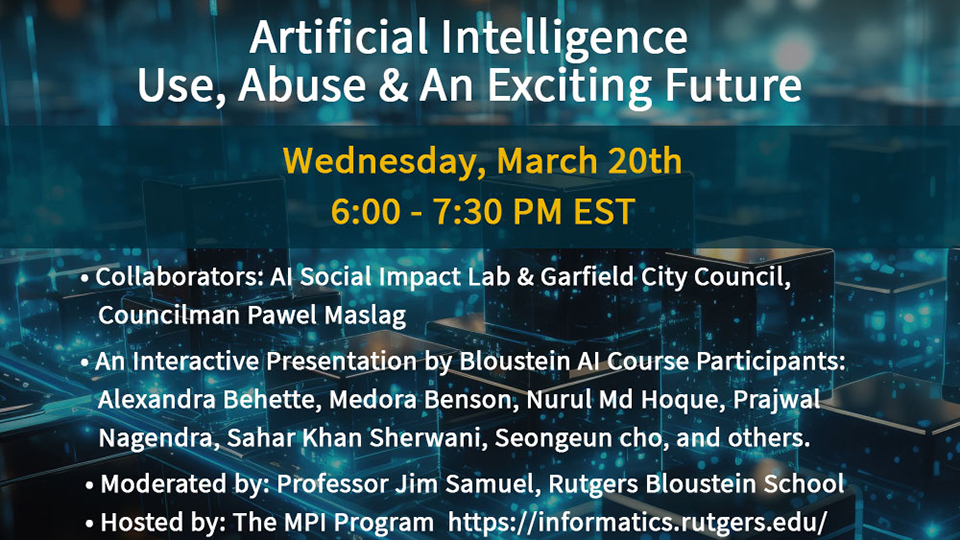 Intelligent Informatics @ Bloustein: Artificial Intelligence – Use, Abuse & An Exciting Future