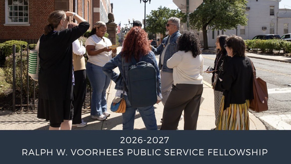 Accepting Applications for 2026-27 Voorhees Public Service Fellowship