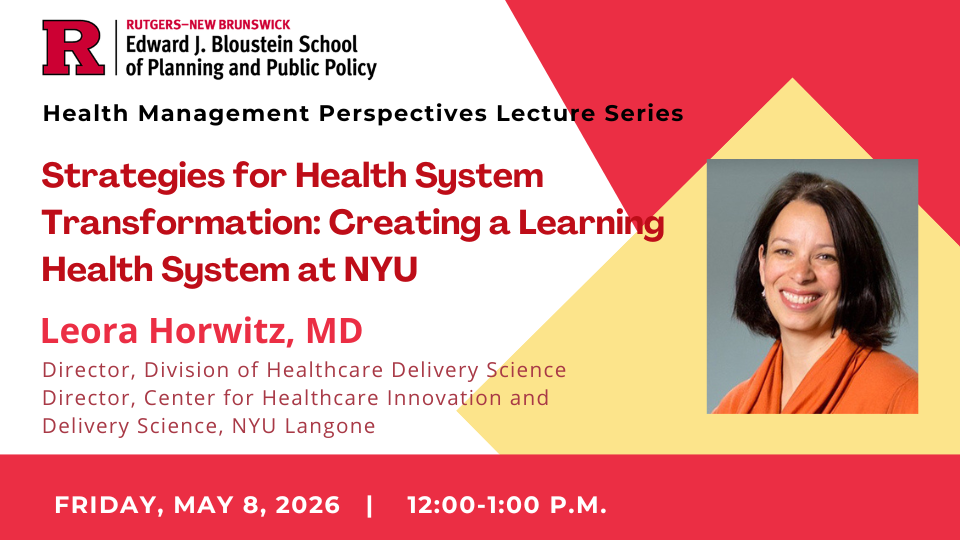 Rutgers Health Management Perspectives Lecture - Horwitz Spring 2026 event promo