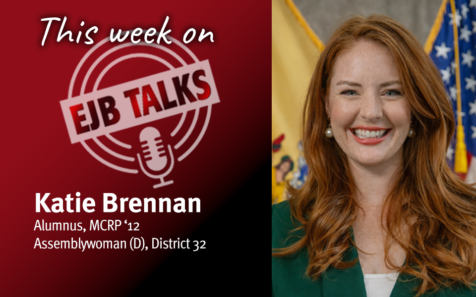 Assemblywoman Katie Brennan, MCRP '12 on EJB Talks
