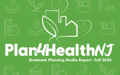 Dallessio’s Plan4HealthNJ Studio Bridges Public Health and Comprehensive Planning