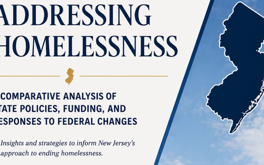 Addressing Homelessness: A Comparative Analysis of State Policies, Funding, and Responses to Federal Changes